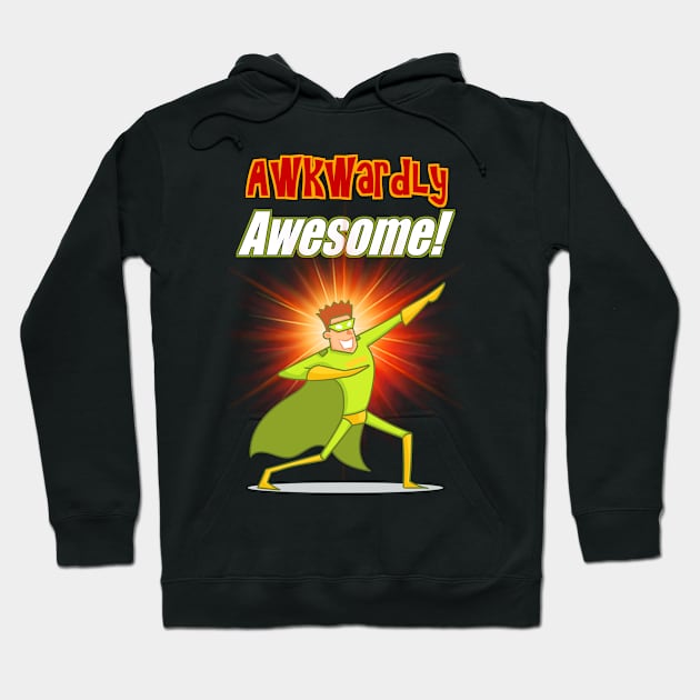 Awkwardly Awesome! Hoodie by NaumaddicArts